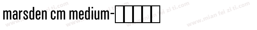 marsden cm medium字体转换
